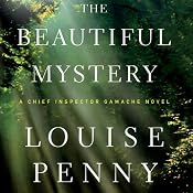 The Beautiful Mystery: A Chief Inspector Gamache Novel | [Louise Penny]