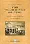For Wood River or Bust: Idaho's Silver Boom of the 1880s (The Idaho Legacy Series)