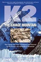K2, The Savage Mountain: The Classic True Story of Disaster and Survival on the World's Second-Highest Mountain