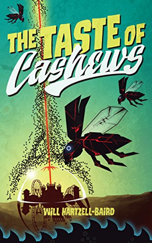 The Taste of Cashews, by Will Hartzell-Baird