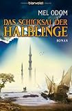 Das Schicksal der Halblinge: Roman - Mel Odom