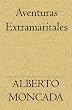 Aventuras Extramaritales (Spanish Edition)