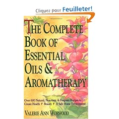 The Complete Book of Essential Oils and Aromatherapy