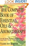 The Complete Book of Essential Oils a...