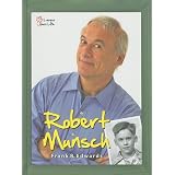 Robert Munsch: Portrait of an Extraordinary Canadianby Frank B Edwards