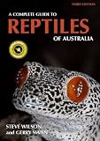 A Complete Guide to Reptiles of Australia