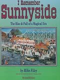 I Remember Sunnyside: The Rise and Fall of a Magical Era (The Toronto Sketches Series)