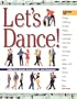 Let's Dance!: Learn to Swing, Foxtrot, Rumba, Tango, Line Dance, Lambada, Cha-Cha, Waltz, Two-Step, Jitterbug and Salsa with Style,