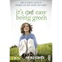 It's Easy Being Green: One Student's Guide to Serving God and Saving the Planet