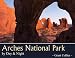 Arches National Park by Day & Night