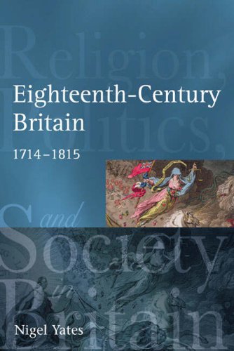 Eighteenth Century Britain: Religion and Politics 1714-1815 (Religion, Politics and Society in Britain)