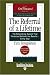 The Referral of a Lifetime: The Networking System That Produces Bottom-line Results ... Every Day!: Easyread Edition