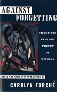 Image of Against Forgetting: Twentieth-Century Poetry of Witness