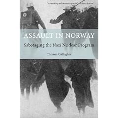 Assault in Norway: Sabotaging the Nazi Nuclear Program