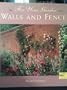 For Your Garden: Walls and Fences