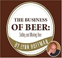 The Business of Beer: Selling and Making Beer