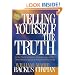 Telling Yourself the Truth: Find Your Way Out of Depression, Anxiety, Fear, Anger, and Other Common Problems by Applying the Principles of Misbelief Therapy