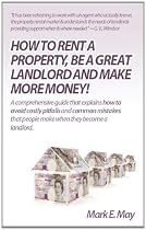 How To Rent A Property, Be A Great Landlord And Make More Money