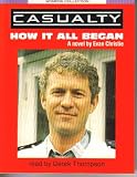 Casualty: How it all Began