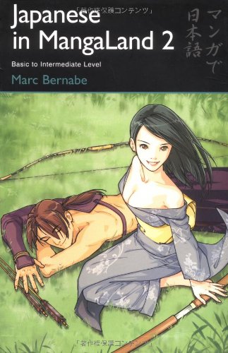 Japanese in MangaLand 2: Basic to Intermediate Level (Japanese in MangaLand Series)