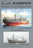 J. and C. Harrison : the history of a family shipping venture