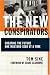 The New Conspirators: Creating the Future One Mustard Seed at a Time