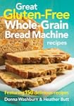 Great Gluten-Free Whole-Grain Bread M...