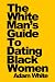 The White Man's Guide To Dating Black Women by Adam White