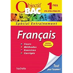 Objectif Bac - Entra�nement - Fran�ais 1res STG-ST2S-STI-STL