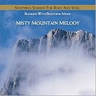 Misty Mountain Melody: Beautiful Music and Nature in Harmony by Nature's Ensemble