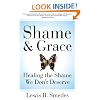 Shame and Grace: Healing the Shame We Don't Deserve