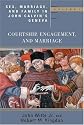 Sex, Marriage, and Family Life in John Calvin's Geneva: Courtship, Engagement, and Marriage (Religion, Marriage and Family Series)