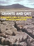 Granite and grit : a walker's guide to the geology of British mountains