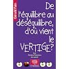 De l'�quilibre au d�s�quilibre, d'o� vient le vertige ?