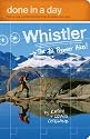 Done in a Day Whistler: The 10 Premier Hikes!