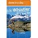Done in a Day Whistler: The 10 Premier Hikes
