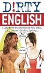 Dirty English: Slang from the Streets...
