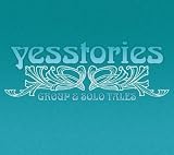 Yes Stories: Group and Solo Tales