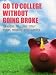 Go to college without going broke: 33 ways to save your time, money and sanity