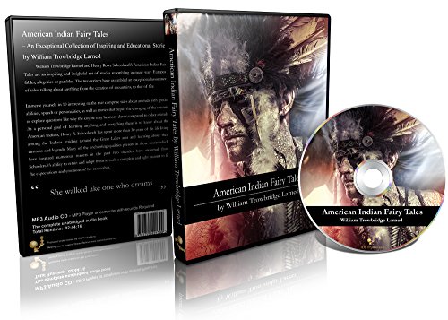 American Indian Fairy Tales - an Exceptional Collection of Inspiring and Educational Stories