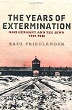 Cover of The Years Of Extermination by Saul Friedlander 0297818775