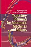 Trajectory Planning for Automatic Machines and Robots