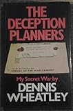 The deception planners : my secret war