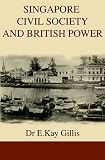 Singapore civil society and British power
