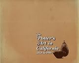 Search : THE POTTER'S ART IN CALIFORNIA: 1885-1955 [ Exhibitions: August 22 - October 1, 1978 Art Special Gallery, The Oakland Museum - Oakland, California / November 5 - December 18, 1978 Lang Gallery, Scripps College - Claremont, California ]