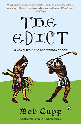 The Edict: A Novel from the Beginnings of Golf