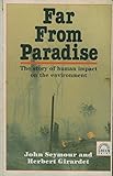 Far from paradise : the story of human impact on the environment