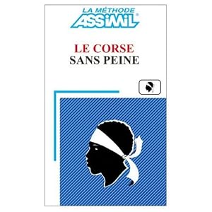 Assimil Language Courses : Corse Sans Peine: Corsican for French Speakers - Book only (French Edition)