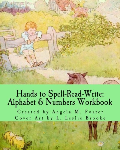 Hands to Spell-Read-Write: Alphabet & Numbers Workbook