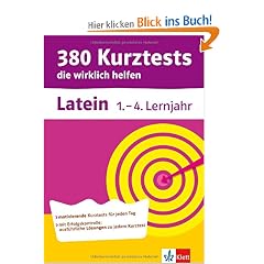 380 Kurztests die wirklich helfen. Latein 1.-4. Lernjahr. Grammatik und �bersetzen. �bungen mit Selbstkontrolle